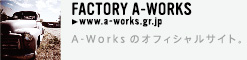 FACTORY A-WORKS